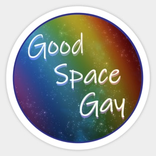 Good Space Gay Sticker